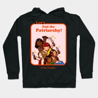 Let's End the Patriarchy! Hoodie